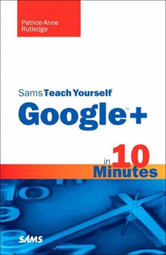 Sams Teach Yourself Google+ in 10 Minutes (eBook, PDF) - Rutledge, Patrice-Anne