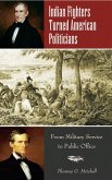 Indian Fighters Turned American Politicians (eBook, PDF)