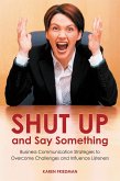 Shut Up and Say Something (eBook, PDF)