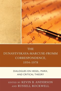 The Dunayevskaya-Marcuse-Fromm Correspondence, 1954-1978 (eBook, ePUB) The Dunayevskaya-Marcuse-Fromm Correspondence, 1954-1978 (eBook, ePUB)