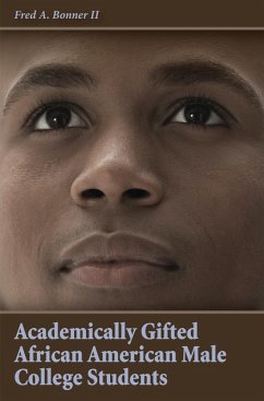 Academically Gifted African American Male College Students (eBook, PDF) - Ii, Fred A. Bonner
