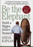 Be the Elephant (eBook, ePUB) Be the Elephant (eBook, ePUB)