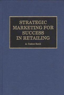 Strategic Marketing for Success in Retailing (eBook, PDF) - Samli, A. Coskun