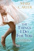 The Things I Do For You (eBook, ePUB) The Things I Do For You (eBook, ePUB)