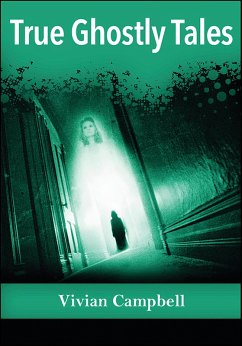 True Ghostly Tales (eBook, ePUB) - Campbell, Vivian