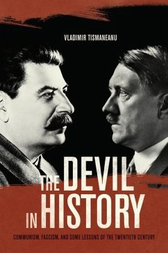 The Devil in History (eBook, ePUB) - Tismaneanu, Vladimir
