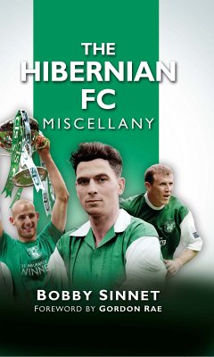 The Hibernian FC Miscellany (eBook, ePUB) - Sinnett, Bobby