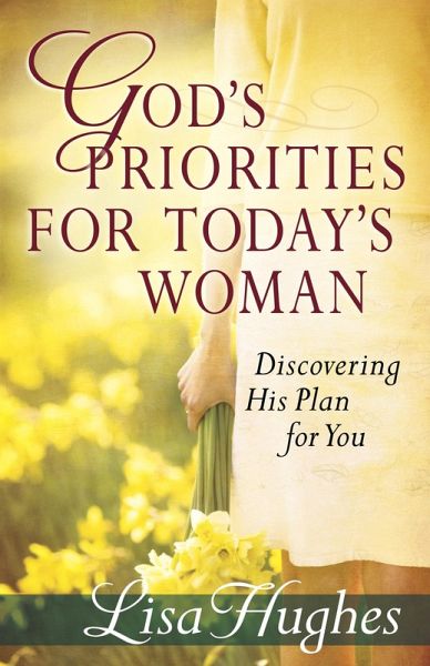 God's Priorities for Today's Woman (eBook, ePUB) God's Priorities for Today's Woman (eBook, ePUB)