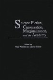 Science Fiction, Canonization, Marginalization, and the Academy (eBook, PDF)
