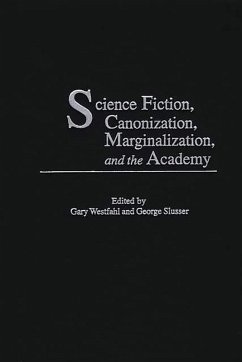 Science Fiction, Canonization, Marginalization, and the Academy (eBook, PDF)