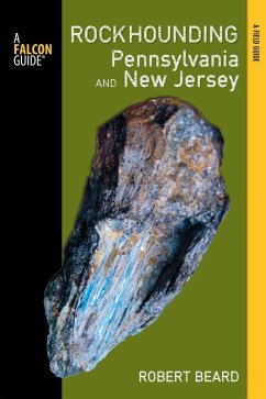 Rockhounding Pennsylvania and New Jersey (eBook, ePUB) - Beard, Robert