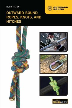 Outward Bound Ropes, Knots, and Hitches (eBook, ePUB) - Tilton, Buck