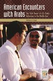 American Encounters with Arabs (eBook, PDF)