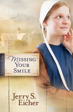 Missing Your Smile (eBook, ePUB) - Eicher, Jerry S.