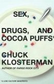 Sex, Drugs, and Cocoa Puffs (eBook, ePUB)