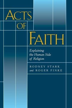 Acts of Faith (eBook, ePUB) - Stark, Rodney; Finke, Roger