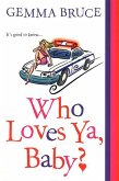 Who Loves Ya, Baby? (eBook, ePUB)