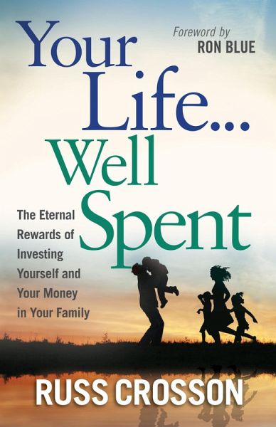 Your Life...Well Spent (eBook, ePUB)