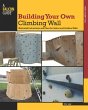 Building Your Own Climbing Wall (eBook,... - Bild 1