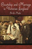 Courtship and Marriage in Victorian England (eBook, PDF)