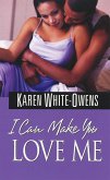 I Can Make You Love Me (eBook, ePUB)