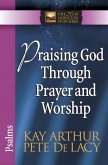 Praising God Through Prayer and Worship (eBook, ePUB)