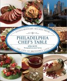 Philadelphia Chef's Table (eBook, ePUB) Philadelphia Chef's Table (eBook, ePUB)