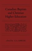 Canadian Baptists and Christian Higher Education (eBook, PDF)