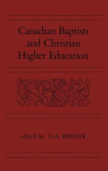 Canadian Baptists and Christian Higher Education (eBook, PDF)