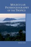 Molecular Panbiogeography of the Tropics (eBook, ePUB)