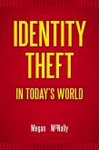 Identity Theft in Today's World (eBook, PDF) Identity Theft in Today's World (eBook, PDF)