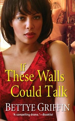 If These Walls Could Talk (eBook, ePUB) - Griffin, Bettye