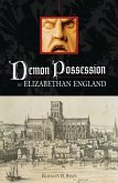Demon Possession in Elizabethan England (eBook, PDF) Demon Possession in Elizabethan England (eBook, PDF)