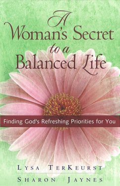 Woman's Secret to a Balanced Life (eBook, ePUB) - Lysa TerKeurst