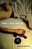 Dead I Well May Be (eBook, ePUB)
