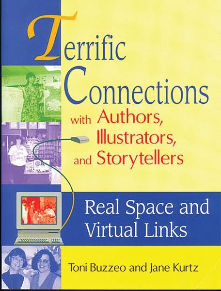 Terrific Connections with Authors, Illustrators, and Storytellers (eBook, PDF) Terrific Connections with Authors, Illustrators, and Storytellers (eBook, PDF)