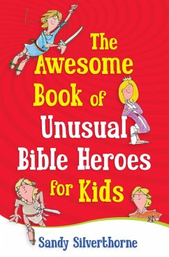 Cover Awesome Book of Unusual Bible Heroes for Kids (eBook, ePUB)