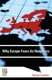 Why Europe Fears Its Neighbors (eBook, PDF) Why Europe Fears Its Neighbors (eBook, PDF)