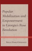 Popular Mobilization and Empowerment in Georgia's Rose Revolution (eBook, ePUB)