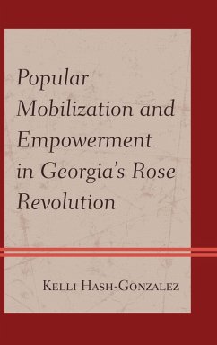 Cover Popular Mobilization and Empowerment in Georgia's Rose Revolution (eBook, ePUB)