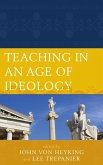 Teaching in an Age of Ideology (eBook, ePUB) Teaching in an Age of Ideology (eBook, ePUB)