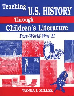 Teaching U.S. History Through Children's Literature (eBook, PDF) - Miller, Wanda