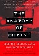 The Anatomy Of Motive (eBook, ePUB) - Douglas, John; Olshaker, Mark