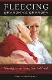 Fleecing Grandma and Grandpa (eBook, PDF) Fleecing Grandma and Grandpa (eBook, PDF)