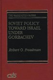 Soviet Policy Toward Israel Under Gorbachev (eBook, PDF)