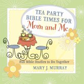 Tea Party Bible Times for Mom and Me (eBook, ePUB)