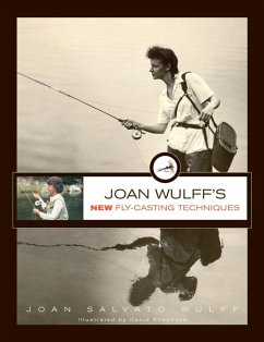 Joan Wulff's New Fly-Casting Techniques (eBook, ePUB) - Wulff, Joan