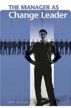The Manager as Change Leader (eBook, PDF) - Gilley, Ann