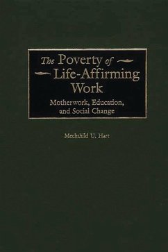 The Poverty of Life-Affirming Work (eBook, PDF) - Hart, Mechthild