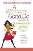 Woman's Gotta Do What a Woman's Gotta Do (eBook, ePUB)
